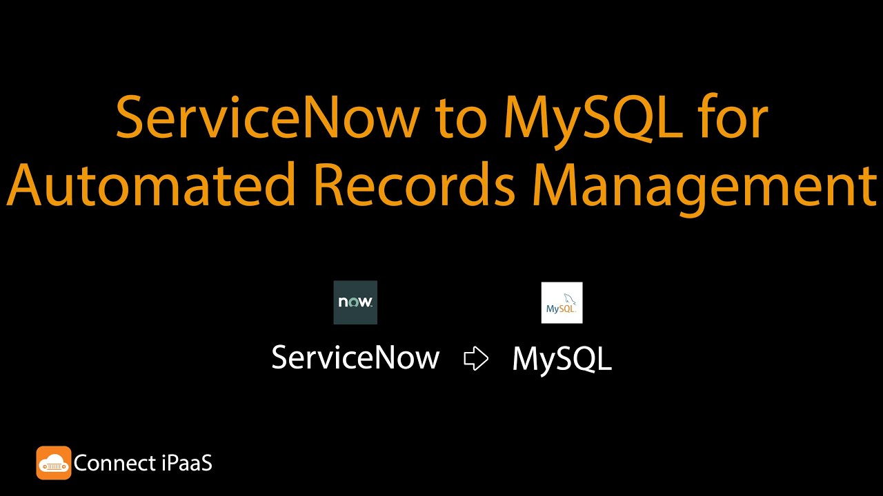 ServiceNow to MySQL for Automated Records Management.