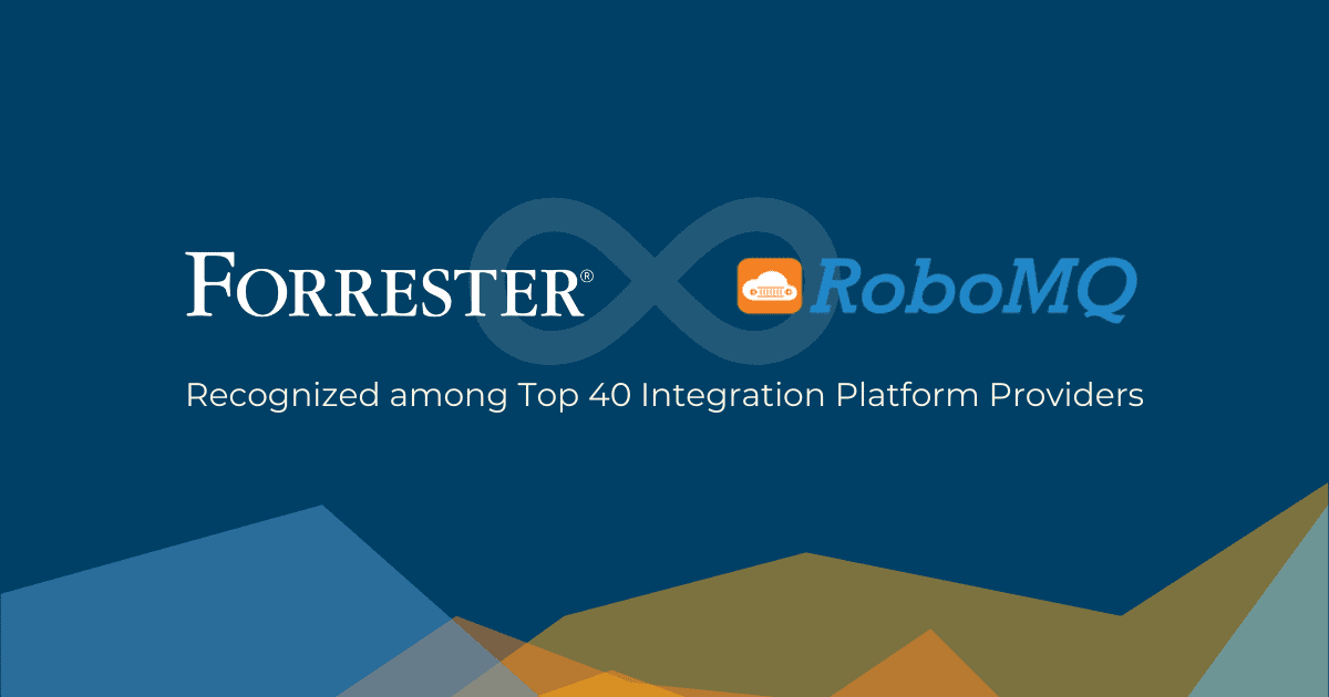 Forrester RoboMQ - Recognized among Top 40 Integration Platform Providers.